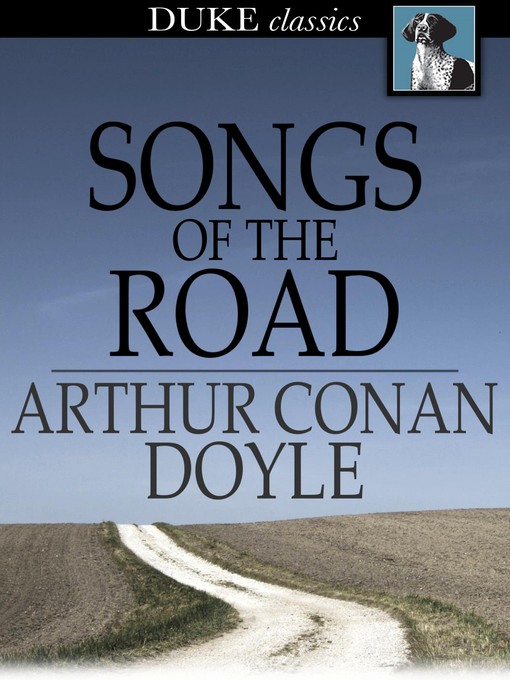 Title details for Songs of the Road by Arthur Conan Doyle - Available
